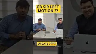 GB Sir Left Motion Join New Ed Tech | Left apni Kaksha Gb Sir | Update of Gb Sir