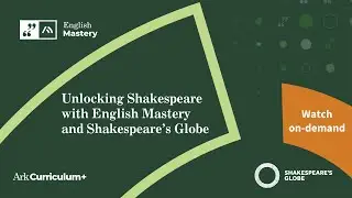 Unlocking Shakespeare with English Mastery and Shakespeare&rsquo;s Globe &ndash;Webinar 04.11.25