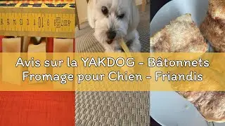 Avis sur la YAKDOG - Bâtonnets Fromage pour Chien - Friandises à Mâcher Longue Durée - 100% Naturel