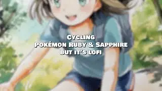 Cycling (Pok&eacute;mon Ruby & Sapphire but it's lofi) with @Toastaku.