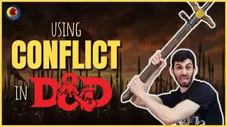 D&D Story Design: Conflicts and Tension