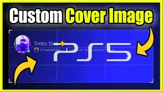 Как добавить пользовательское изображение обложки в профиль PS5 (лучший способ!)