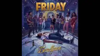 Friday (baba-ba-ba) - Deadface 