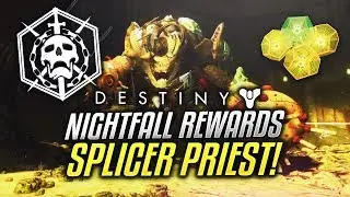 Destiny - NIGHTFALL & SUNRISE BOUNTY REWARDS! (Splicer Priest Strike)