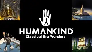 Humankind Closed Beta Wonders Part 2: Classical Era