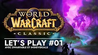 BIENVENUE EN TELDRASSIL - WOW CLASSIC #01 - GAMEPLAY FR