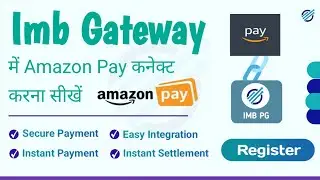 Learn how to connect Amazon Pay to imb payment gateway | Zero transaction charges | Imb Payment