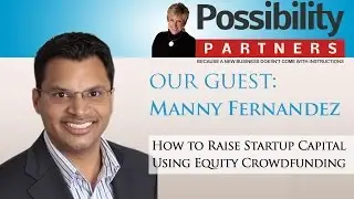 How to Raise Startup Capital Using #EquityCrowdfunding with Manny Fernandez CEO of DreamFunded