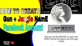 HOW TO CREATE GUN + JUNGLE NAME FB ACCOUNT ||AHMED TRICKS ZONE||