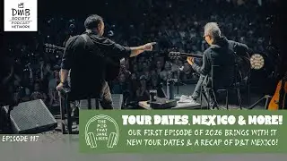 The Pod That Jane Likes (A Dave Matthews Band Podcast) Ep 117: Happy 2026: Dates, Mexico, & More!
