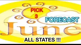 PICK 3 !!! JUNE FORECAST  LEARN HOW TO WIN CASH 3, DAILY 3, PLAY 3, PICK 3. MUST SEE !!!