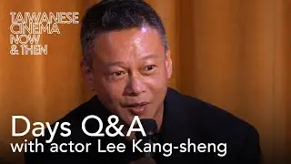 Days Q&A with Lee Kang-sheng