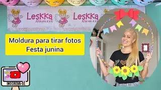 DIY - DECORAÇÃO FESTA JUNINA - MOLDURA PARA TIRAR FOTOS