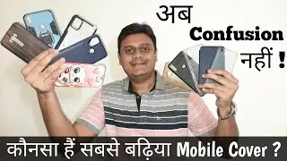 [Hindi] Best Mobile Covers for your Phone! | Mega Comparison | Non Yellowing, Bumper Drop Protection