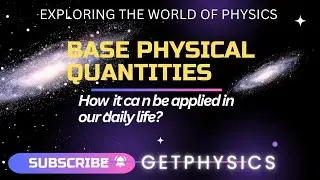 What are Base Physical Quantities?/ Differentiate between Physical and Abstract Quantities