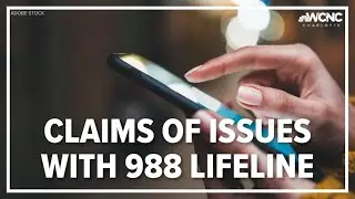 Claims of issues with 988 lifeline