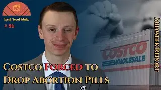 Idaho Christian Investors FORCE Costco to Drop Abortion Pills | Ep 86