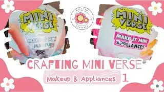 Crafting Mini Verse: Make It Mini Makeup and Mini Verse: Make It Mini Appliances.