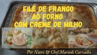 Fil&eacute; de frango assado com creme de milho 🌽