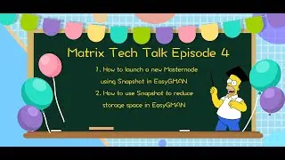 Matrix Tech Talk Episode 4&mdash;How to launch a Masternode using Snapshot in EasyGMAN?