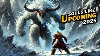 20 NEW Upcoming Soulslike RPG Games of 2025