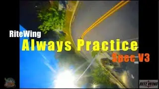 FPV Wing Freestyle -Always Practice - RiteWing Spec V3