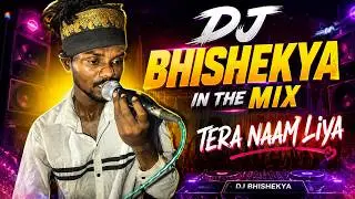 Tera Nam Liya my Instagram Viral Femus Song Dj Bhishkya  In The Mix 🤘🤘🤘 Full Song 🥰