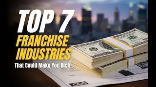 Top 7 Best Franchise Industries That Could Build Wealth in 2025