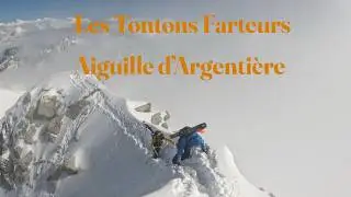 Aiguille d'Argenti&egrave;re par le Glacier du Milieu - LES TONTONS FARTEURS #4