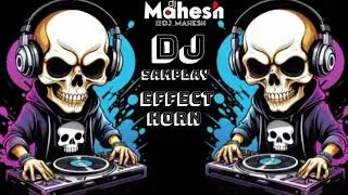 Dj samplay effect new ll DJ MAHESH 