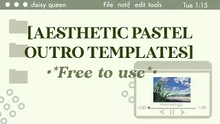 ~*&bull; Aesthetic pastel outro templates &bull;*~