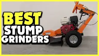 ✅Best Stump Grinders in 2025