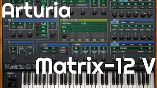 Matrix-12 V Synthesizer by Arturia (No Talking)
