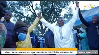 Mbour : Le mouvement And Ngor rejoint le Parti UniT&Eacute; de Cheikh Issa Sall.