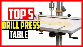 Top 5 Best Drill Press Table in 2025
