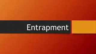 Entrapment