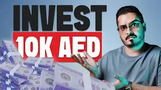 How I Would Invest 10,000 Dirhams in Dubai in 2025