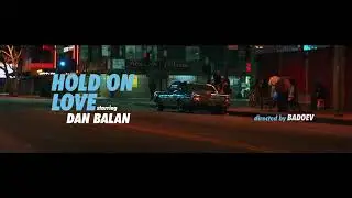 Dan Balan - Hold On Love  ЗАРУБЕЖНЫЕ,&nbsp;КЛИП
