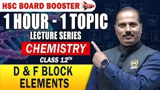 Boost Your HSC Chemistry Prep | 1 Hour – 1 Topic | D & F Block Elements | Class 12 Board | Chemistry