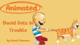 David Gets in Trouble by David Shannon | Animated Storytime Read Aloud | Pre-K & Preschool Kids