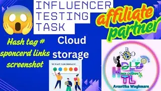 How to complete influencer testing task..? Cloud storage task kaise complete karen?