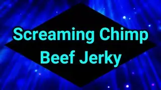 Screaming Chimp Beef Jerky - Unboxing & Review