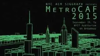 NYC ACM SIGGRAPH - MetroCAF 2015 Trailer