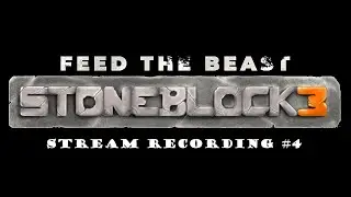 Stoneblock 3 Modpack Stream #4 (Modded Minecraft)