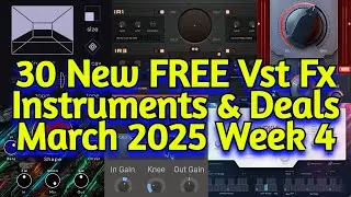 30 Best New FREE Effect Plugins, Virtual Instruments, Sample Packs & Deals - MARCH 2025 Week 4
