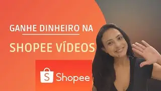 5 motivos para postar na Shopee Vídeos e parar de perder dinheiro!