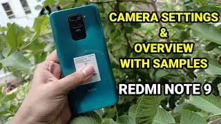 Redmi Note 9 : Camera Settings & Overview With Samples
