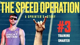 TRAINING SMARTER NOT HARDER | The Speed Operation #3