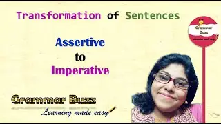 Transformation of sentences [ Assertive to Imperative]