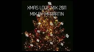 Dj Marrrtin  - Christmas Love Mix - Chill Mixtape